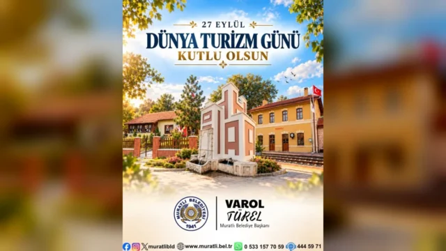 27 Eylül Dünya Turizm Günü Muratlı’da Kutlandı